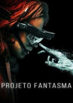 Projeto Fantasma WEB-DL 1080p Dual Áudio