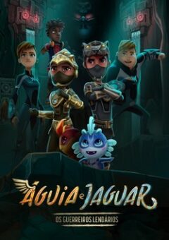 Águia e Jaguar: Os Guerreiros Lendários (2023) WEB-DL 1080p Dual Áudio