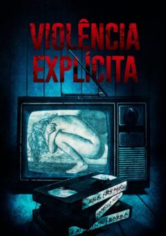 Violência Explícita WEB-DL 1080p Dual Áudio