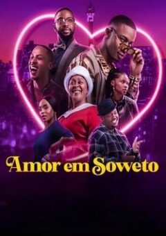 Amor em Soweto WEB-DL 1080p Dual Áudio