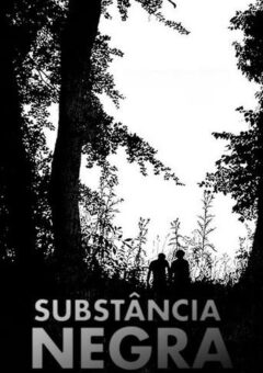 Substância Negra WEB-DL 1080p Dual Áudio