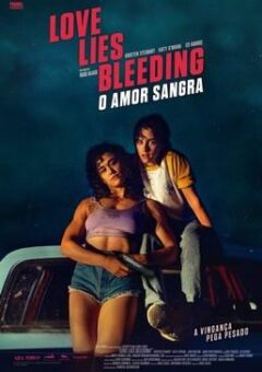 O Amor Sangra Torrent (2024)