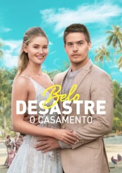 Belo Desastre: O Casamento (2024)