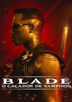 Blade: O Caçador de Vampiros (1998)