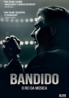 Bandido: O Rei da Música (2021)