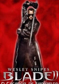 Blade II: O Caçador de Vampiros (2002)