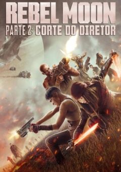 Rebel Moon – Parte 1: Corte do Diretor (2024)