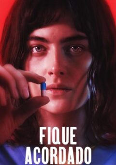 Fique Acordado (2024) WEB-DL 1080p Dual Áudio