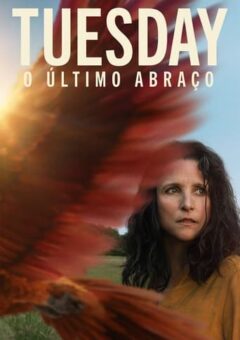 Tuesday: O Último Abraço (2024) WEB-DL 1080p Dual Áudio