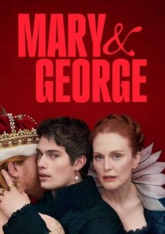 Mary & George 1ª Temporada (2024)